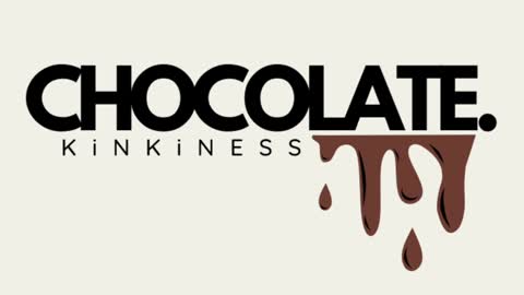 Chocolate Kinkiness online show from January 26, 7:09 pm