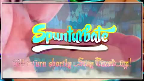 SPUNTURBATE online show from October 16, 11:51 am